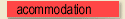 Acommodation